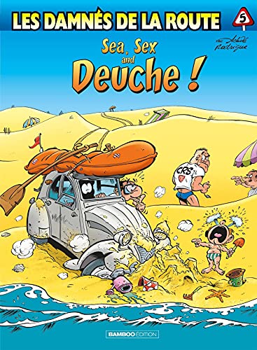 Les Damnés de la route - tome 05: Sea, sex and deuche