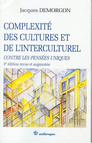 Complexité des cultures et de l'interculturel