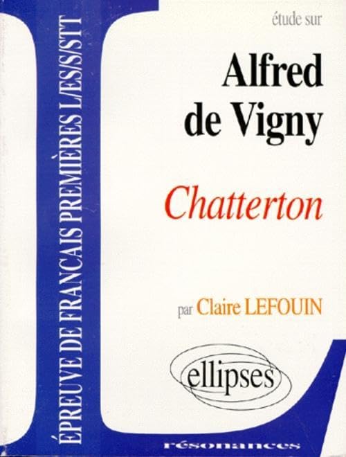 Etude sur Chatterton, Alfred de Vigny