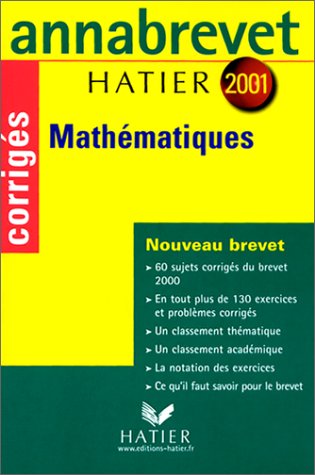 Mathématiques Brevet. Sujets corrigés, Edition 2001