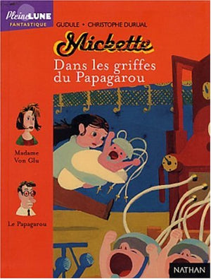 Mickette : Dans les griffes du Papagarou