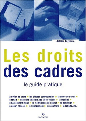 Les droits des cadres. Le guide pratique