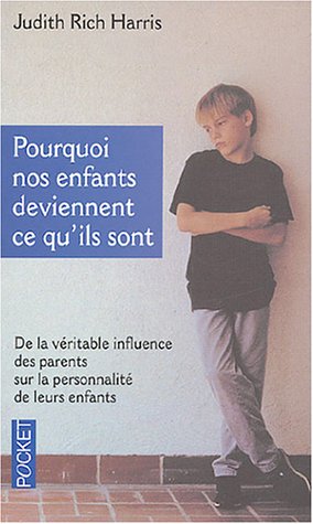 Pourquoi nos enfants deviennent ce qu'ils sont