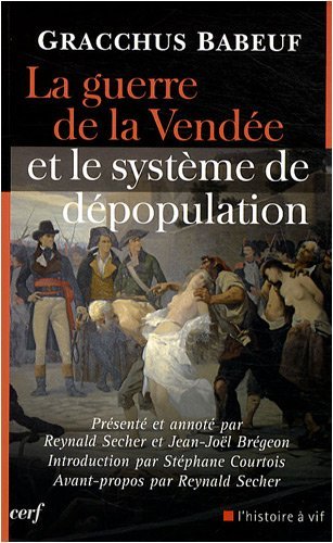 LA GUERRE DE LA VENDEE ET LE SYSTEME DE DEPOPULATION