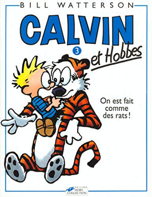 Calvin et Hobbes, tome 3 : On est fait comme des rats