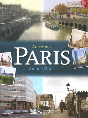 Autrefois Paris, aujourd'hui