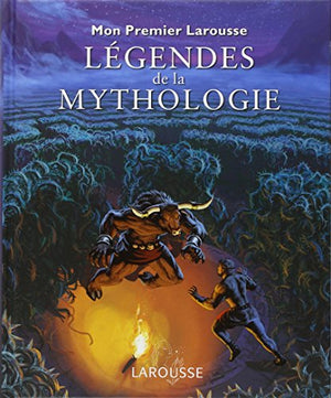 Mon premier Larousse des légendes de la mythologie