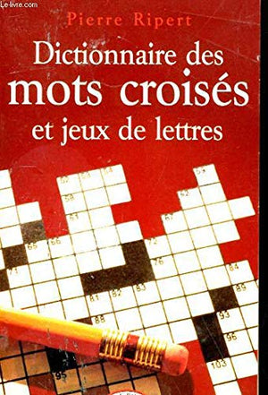 Dictionnnaire des Mots Croisés et Jeux de Lettres