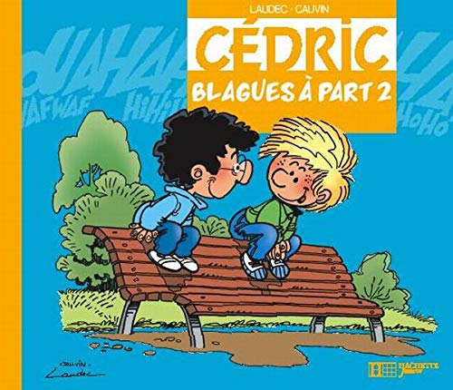 Cédric : Blagues à part. Tome 2