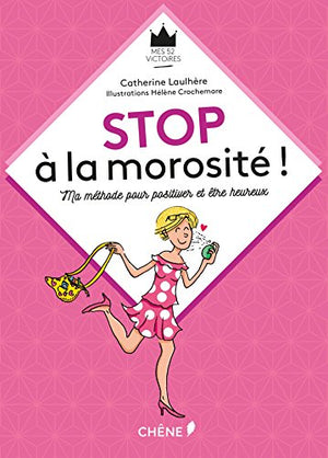 Stop à la morosité !