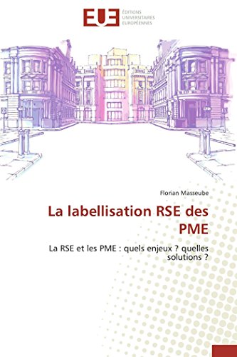 La labellisation RSE des PME: La RSE et les PME : quels enjeux ? quelles solutions ?