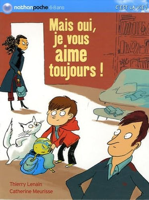 Mais oui, je vous aime toujours !