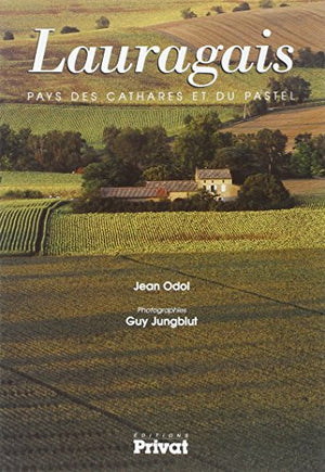 Lauragais - Pays des Cathares et du Pastel