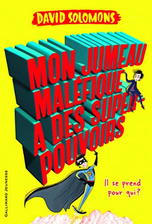 Mon jumeau maléfique a des super-pouvoirs