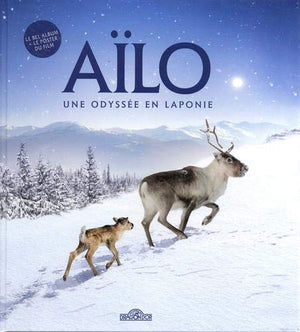 Aïlo, une odyssée en Laponie