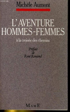 L'aventure hommes / femmes : a la croisee des chemins