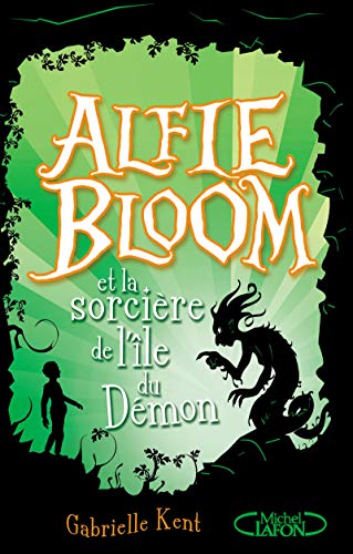 Alfie Bloom et la sorcière de l'île du Démon