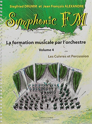Symphonic fm vol.4 : eleve : cuivres et percussion --- formation musicale