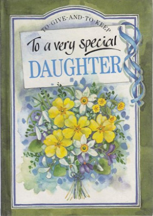 To a Very Special Daughter