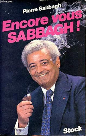 Encore vous Sabbagh!