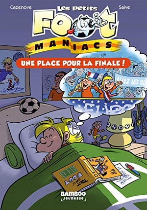 Les Petits Footmaniacs - tome 03: Une place pour la finale