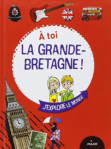 À toi la Grande-Bretagne !