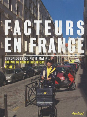 Facteurs en France - Chroniques du petit matin - Tome 2