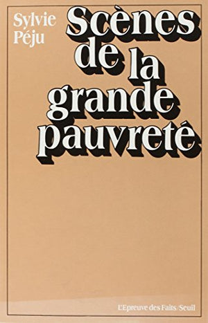 Scènes de la grande pauvreté