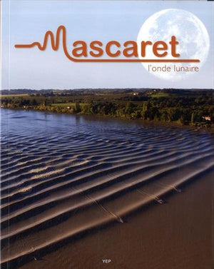 Mascaret, l'onde lunaire