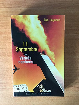 11 septembre, les vérités cachées