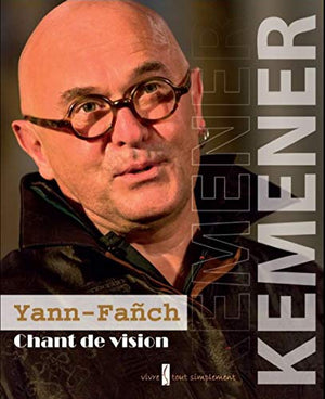 Yann-Fañch Kemener, chant de vision