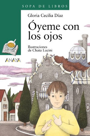 Óyeme con los ojos (LITERATURA INFANTIL - Sopa de Libros)