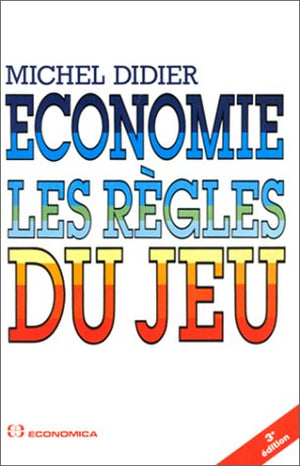 Economie : Les Régles du Jeu