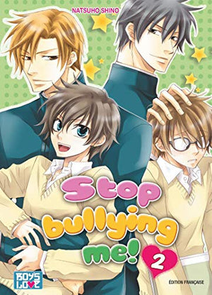 Stop bullying me ! Tome 2