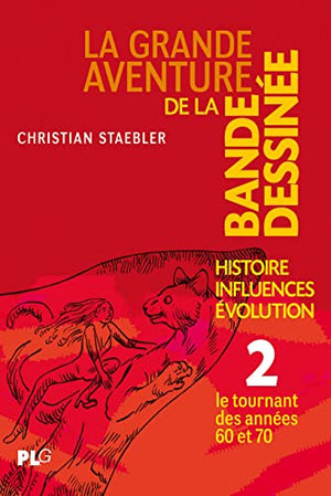 La grande aventure de la bande dessinée: Le tournant des années 60 et 70