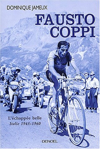 Fausto Coppi : L'échappée belle