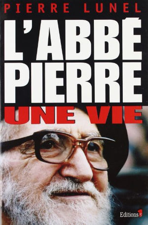 L'abbé Pierre, une vie