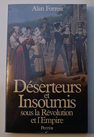 Déserteurs et insoumis sous la Révolution et l'Empire