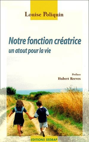 Notre fonction créatrice. Un atout pour la vie