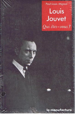 Louis Jouvet, qui étés-vous ?