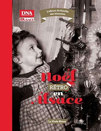 Noël rétro en Alsace: L'album de famille des Alsaciens