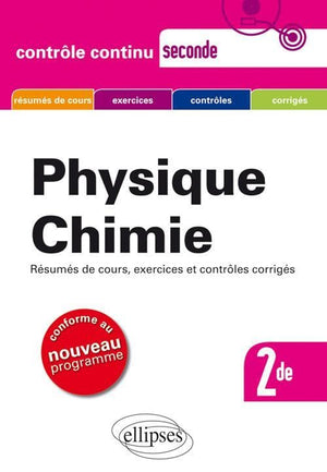 Physique chimie 2de: Conforme au nouveau programme