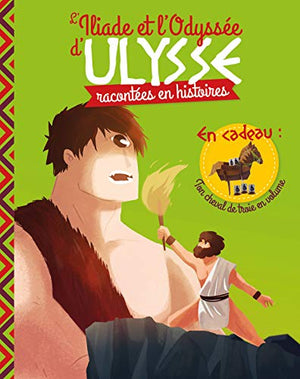 L'ILIADE ET L'ODYSSEE D'ULYSSE EN HISTOIRE