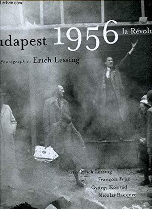 Budapest 1956: La Révolution