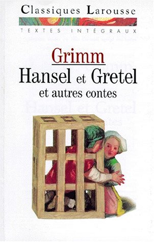 Hansel et Gretel: Et autres contes