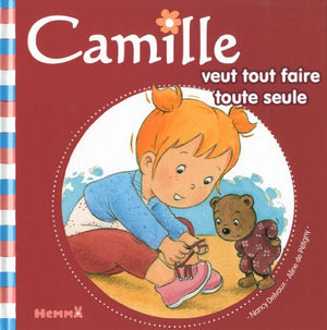 Camille veut tout faire toute seule