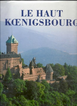 Le Haut Koenigsbourg