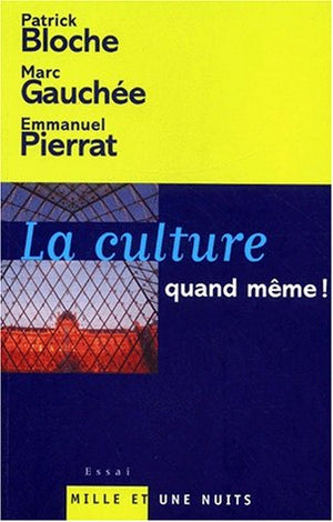 La culture quand même