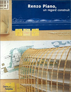 Renzo Piano, un regard construit