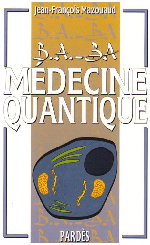 B.A.-BA de la médecine quantique